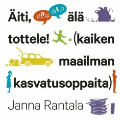 Äiti, älä tottele!