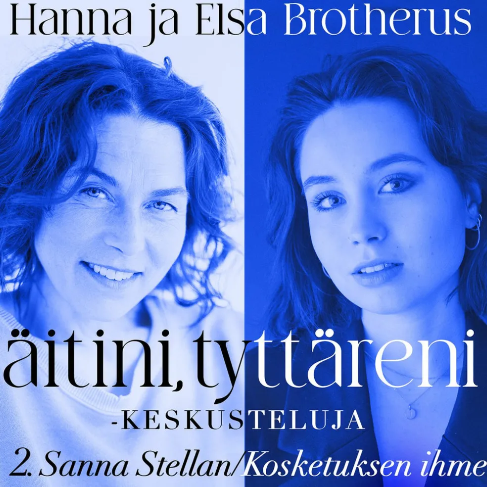 Äitini, tyttäreni -keskusteluja osa 2