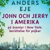 John och Jerry i Amerika : på äventyr i New York : berättelse för pojkar