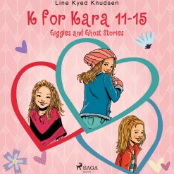 K for Kara 11-15. Giggles and Ghost Stories