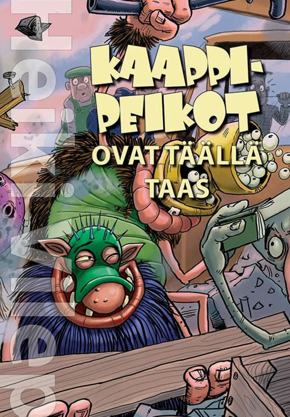 Kaappipeikot ovat täällä taas