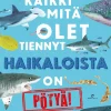 Kaikki mitä olet tiennyt haikaloista on pötyä!