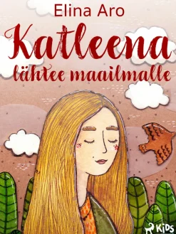 Katleena lähtee maailmalle
