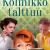 Kolmikko talttuu