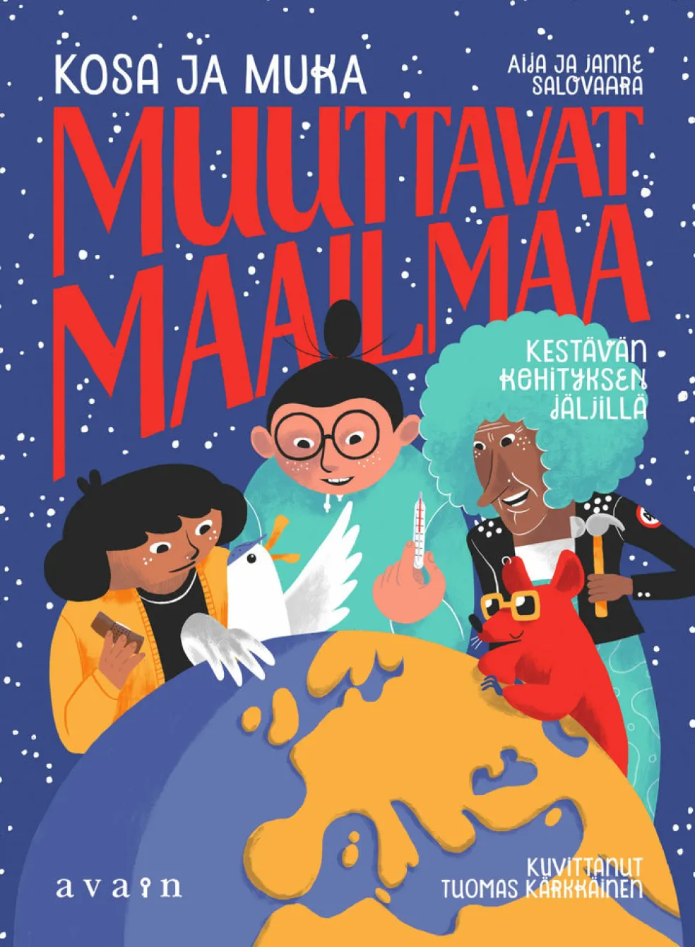 Kosa ja Muka muuttavat maailmaa