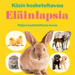Käsin kosketeltavaa: Eläinlapsia