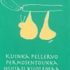 Kuinka Pellervo perhosentoukka huijasi kuolemaa