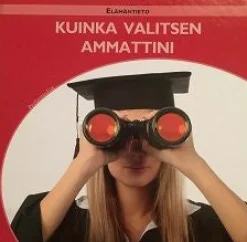 Kuinka valitsen ammattini