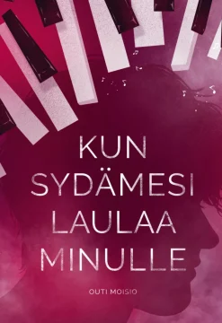 Kun sydämesi laulaa minulle
