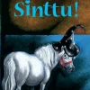 Älä pelkää, Sinttu!