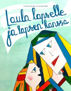 Laula lapselle ja lapsen kanssa