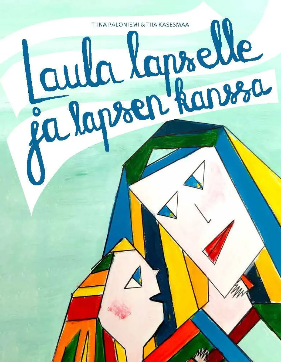 Laula lapselle ja lapsen kanssa