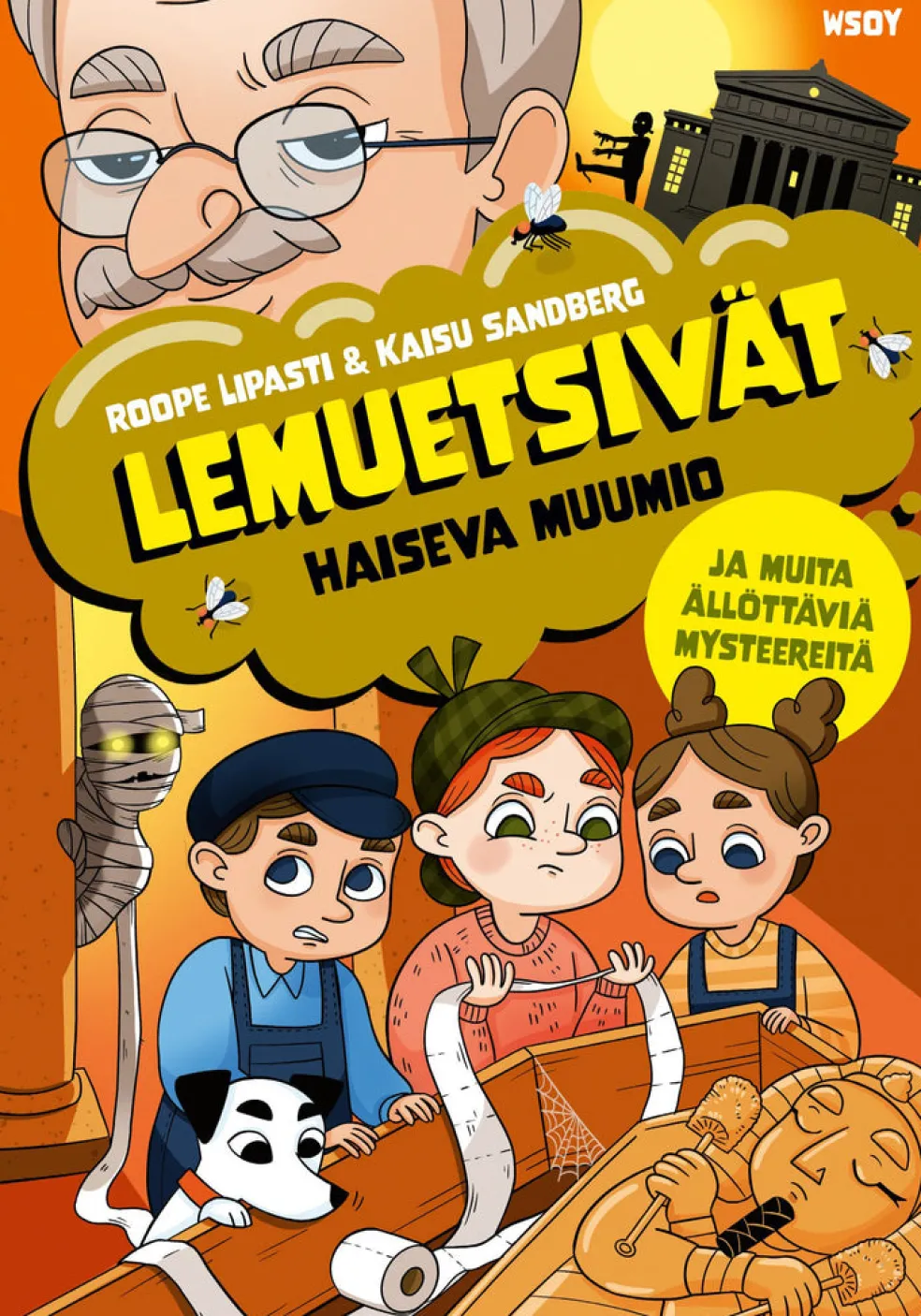 Lemuetsivät. Haiseva muumio ja muita ällöttäviä mysteereitä
