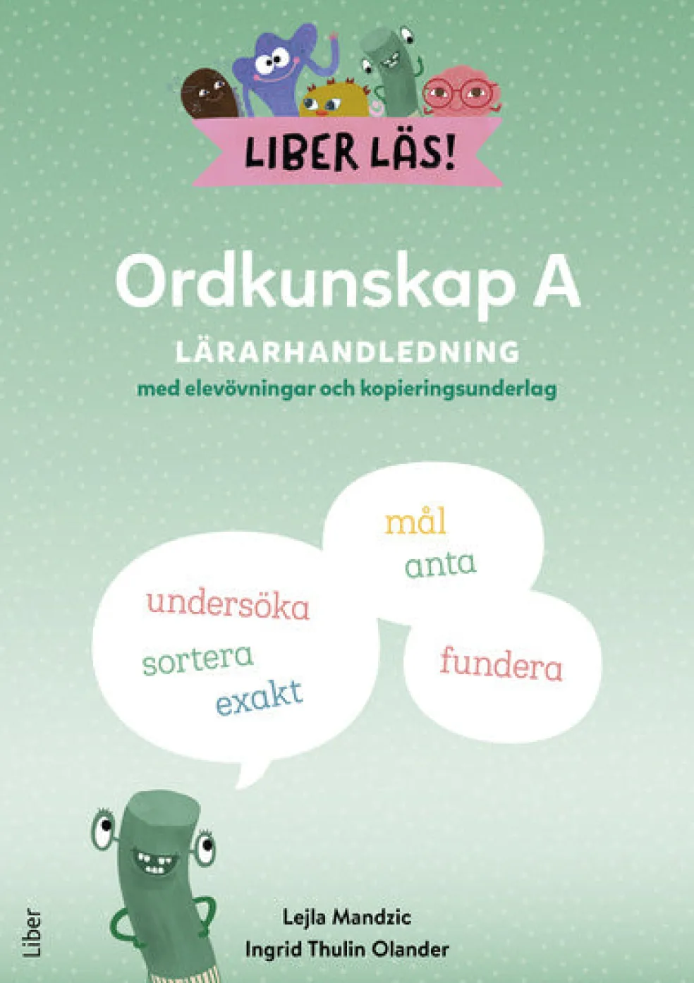 Liber Läs Ordkunskap A Lärarhandledning med elevmaterial
