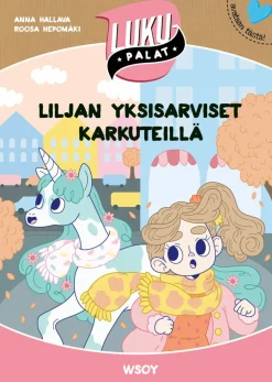 Liljan yksisarviset karkuteillä