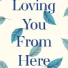 Loving You From Here
