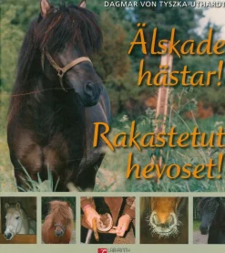 Älskade hästar! - Rakastetut hevoset!