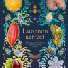 Luonnon aarteet - Yli sadan ihmeellisen luonnonesineen tarinat