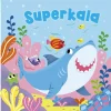 Maaginen kylpykirja - Superkala