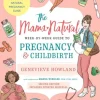 Mama Natural Week-by-Week Guide to Pregnancy and Childbirth, The