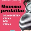 Mammapraktika : graviditeten vecka för vecka
