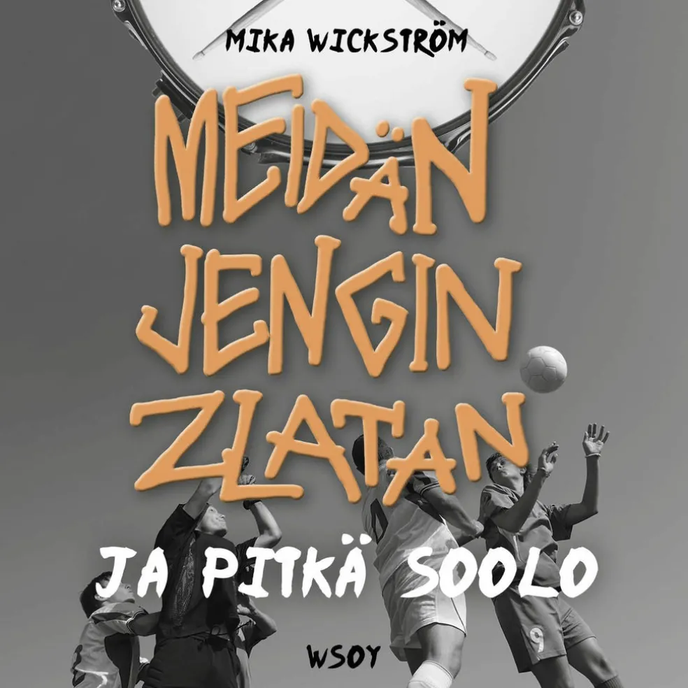 Meidän jengin Zlatan ja pitkä soolo