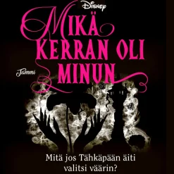 Mikä kerran oli minun. Twisted Tales