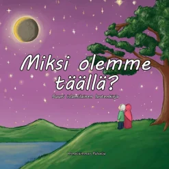 Miksi olemme täällä?
