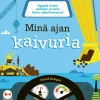 Minä ajan kaivuria