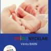Mina nycklar : vänta barn