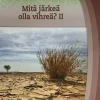 Mitä järkeä olla vihreä? II