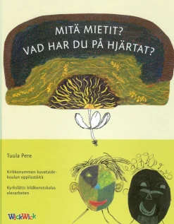 Mitä mietit? - Vad har du på hjärtat?