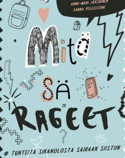 Mitä sä rageet?