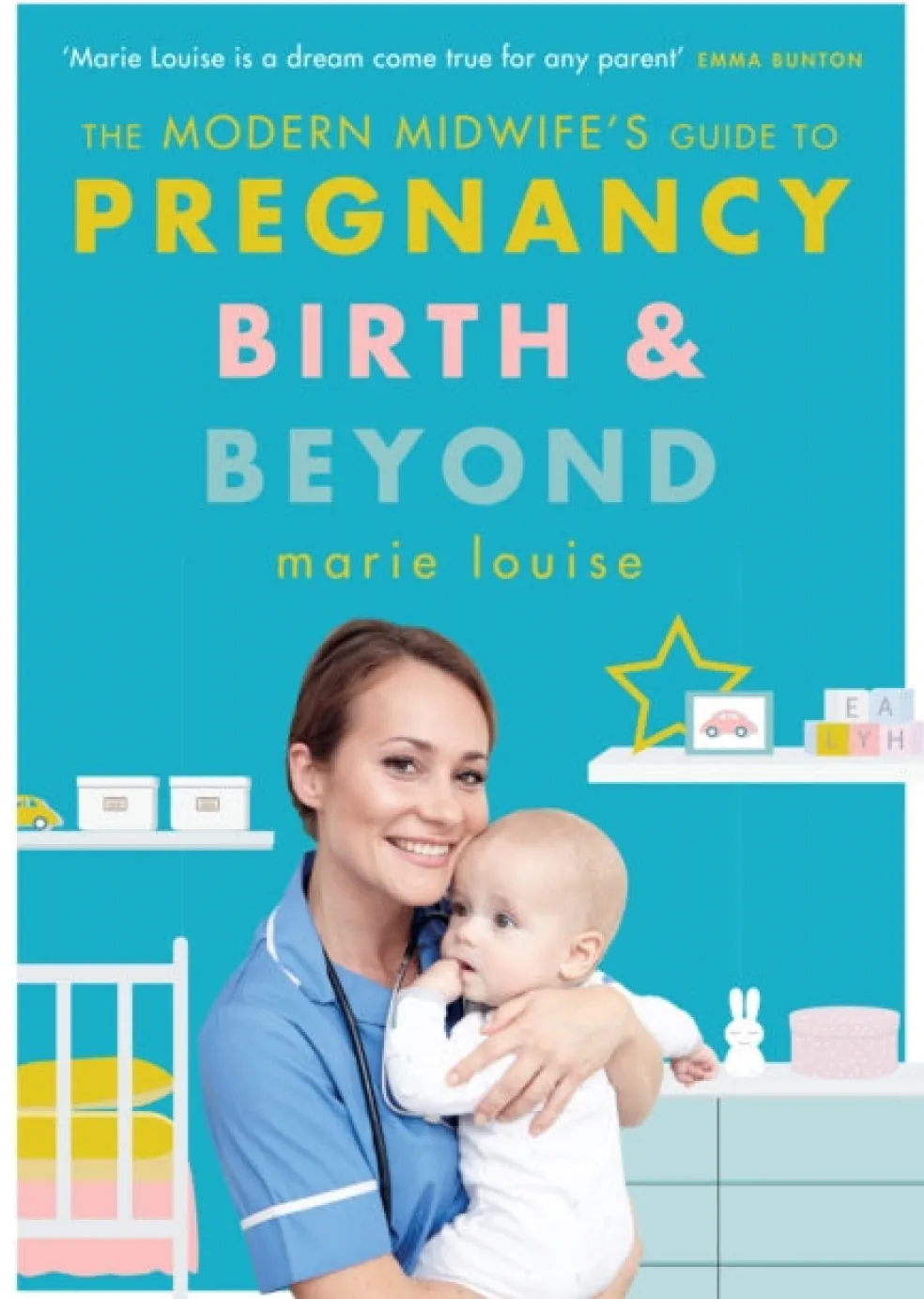 Modern Midwife's Guide to Pregnancy, Birth and Beyond, The