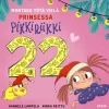 Montako yötä vielä, Prinsessa Pikkiriikki 22
