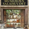 Museoiden salaisuudet