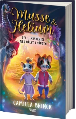 Musse & Helium. Mysteriet med hålet i väggen