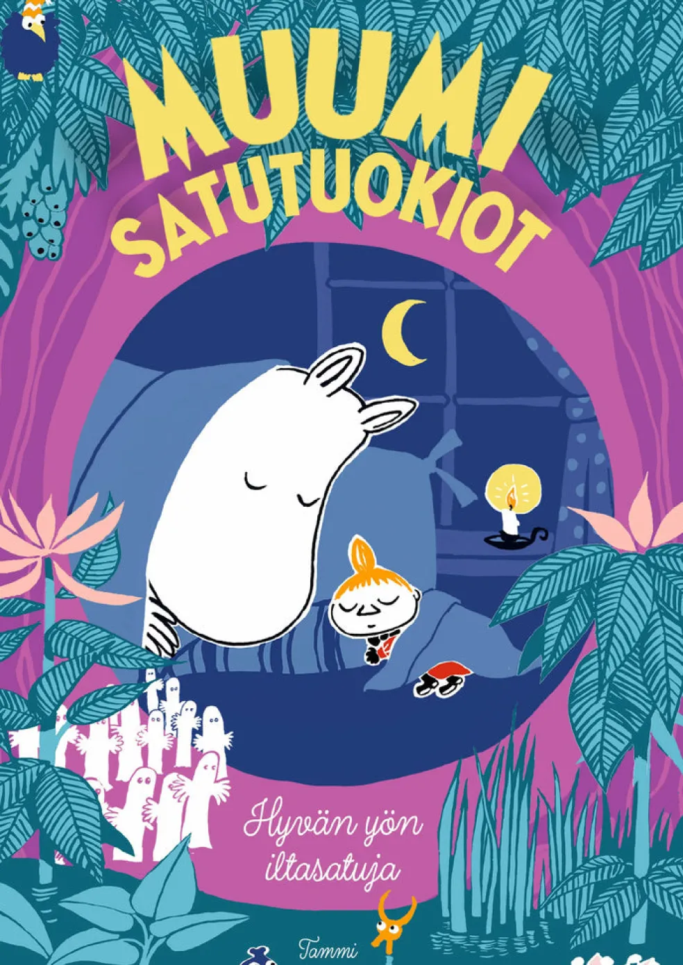 MUUMI satutuokiot. Hyvän yön iltasatuja