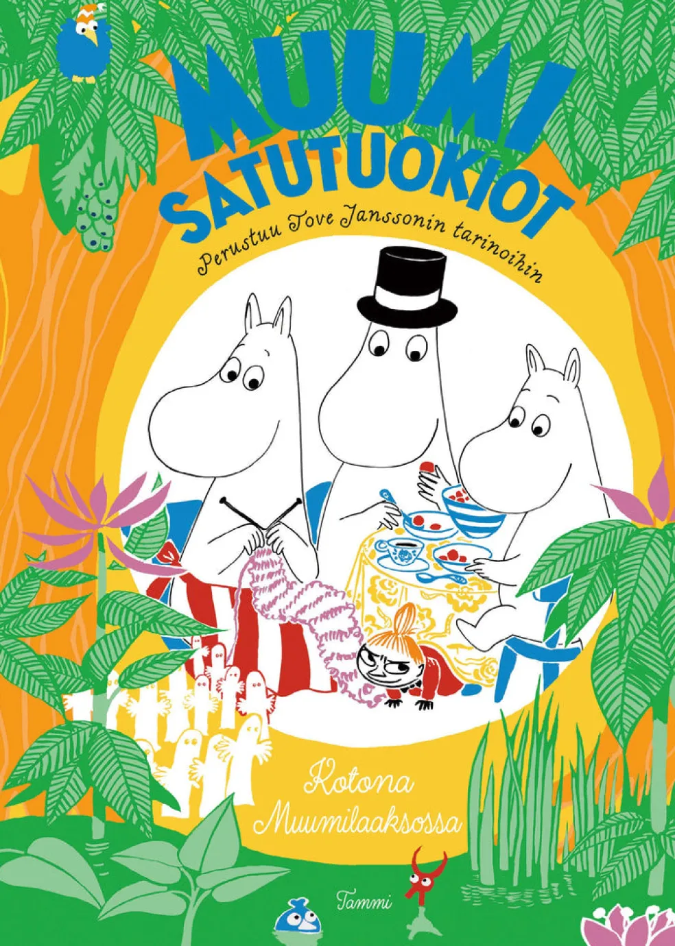 MUUMI satutuokiot. Kotona Muumilaaksossa