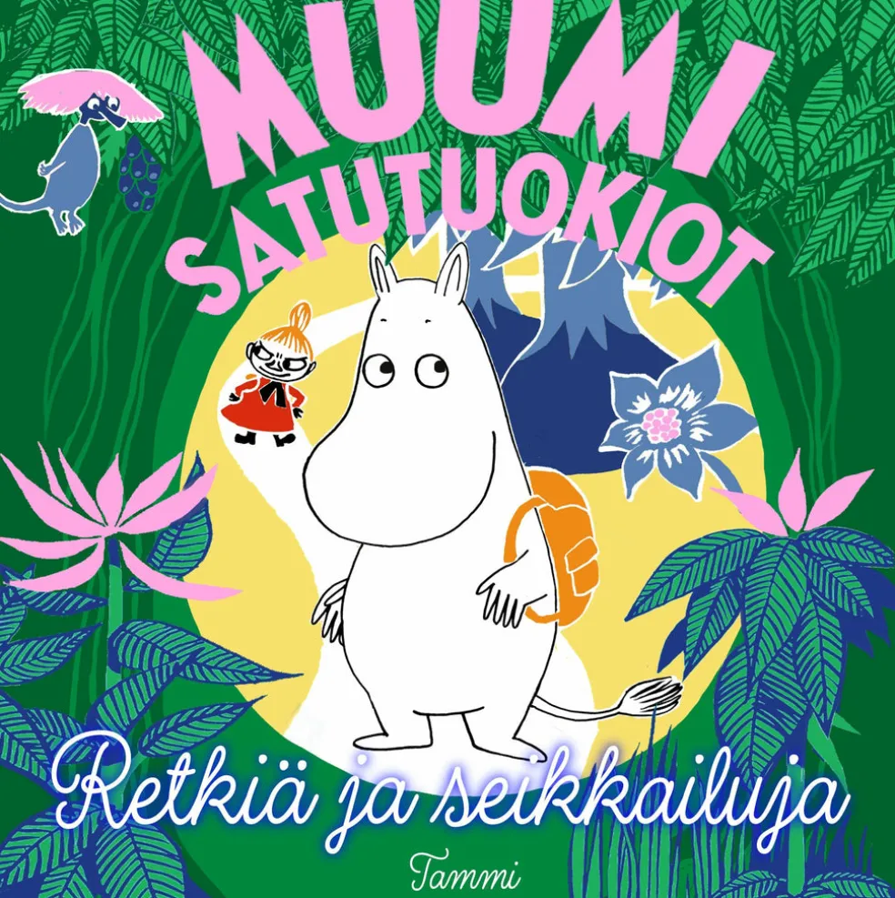 MUUMI satutuokiot. Retkiä ja seikkailuja