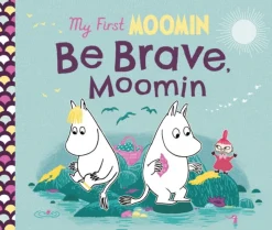 My First Moomin: Be Brave, Moomin