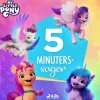 My Little Pony – Den nya generationen – 5-Minuterssagor