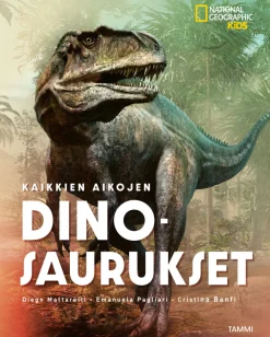 National Geographic. Kaikkien aikojen dinosaurukset
