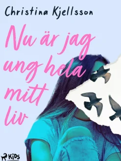 Nu är jag ung hela mitt liv