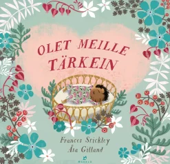 Olet meille tärkein