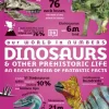 Our World in Numbers Dinosaurs and Other Prehistoric Life