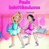 Paula balettikoulussa