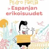 Pedro Paella ja Espanjan erikoisuudet