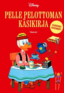 Pelle Pelottoman käsikirja. Klassikkokeksinnöt!