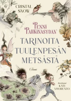 Penni Pähkinäsydän. Tarinoita Tuulenpesän metsästä